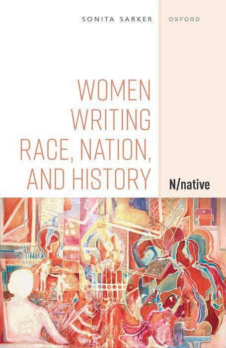 Könyv Women Writing Race, Nation, and History Sarker