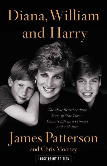 Könyv Diana, William, and Harry: The Heartbreaking Story of a Princess and Mother Chris Mooney
