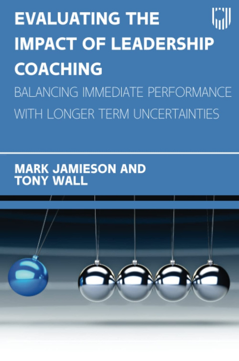 Carte Evaluating the Impact of Leadership Coaching: Balancing Immediate Performance with Longer Term Uncertainties Mark Jamieson