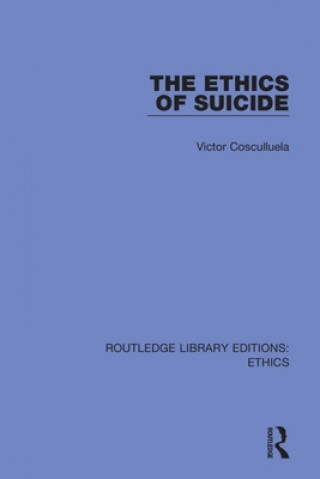 Książka Ethics of Suicide Victor Cosculluela