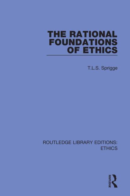 Knjiga Rational Foundations of Ethics T. L. S. Sprigge