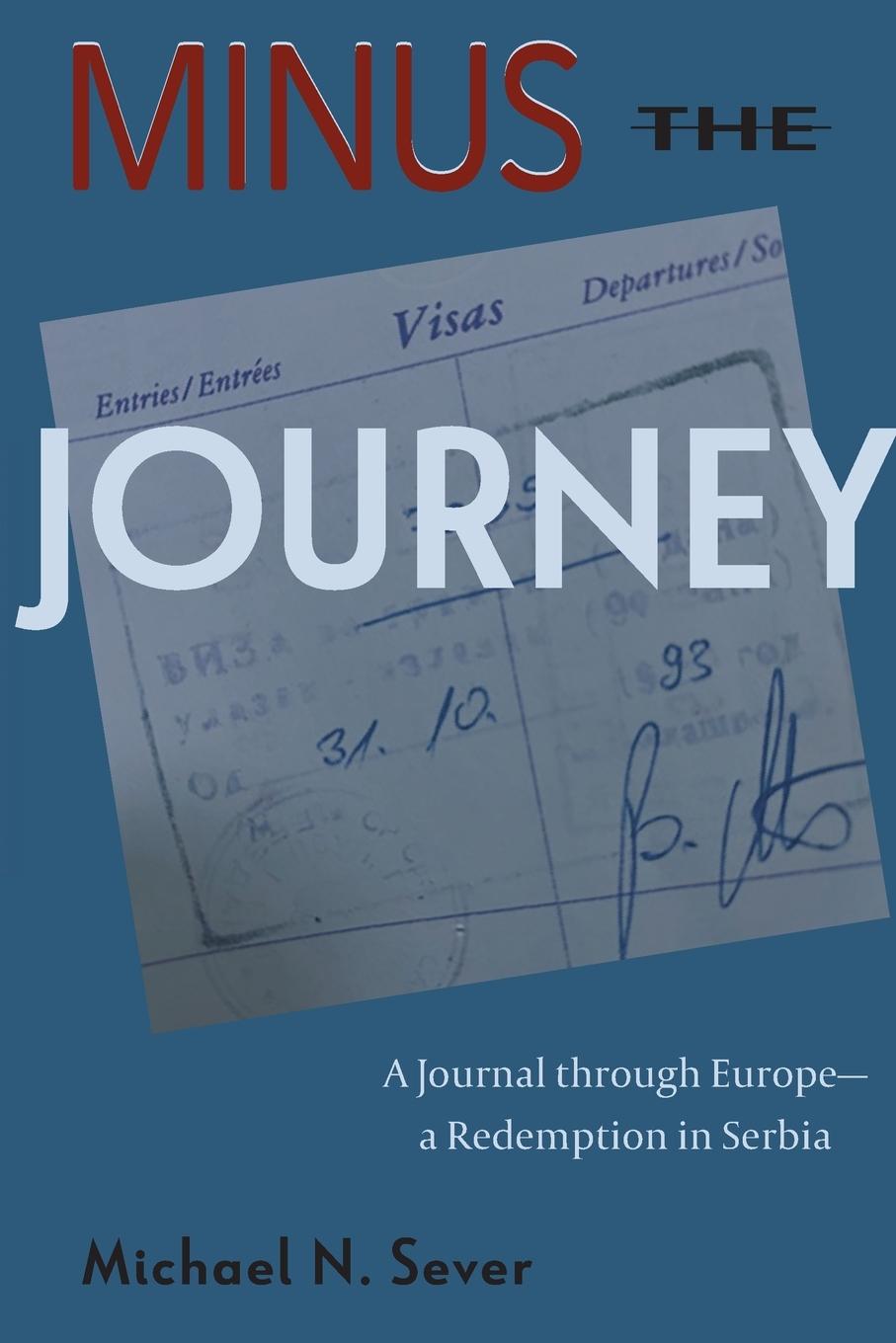 Knjiga Minus the Journey Michael N. Sever