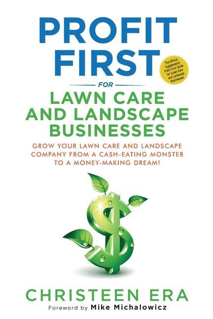 Книга Profit First for Lawn Care and Landscape Businesses Mike Michalowicz