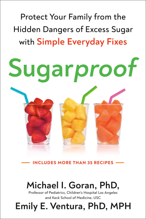 Könyv Sugarproof: Protect Your Family from the Hidden Dangers of Excess Sugar with Simple Everyday Fixes Emily Ventura