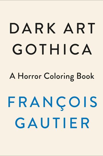 Kniha Dark Art Gothica: A Horror Coloring Book 