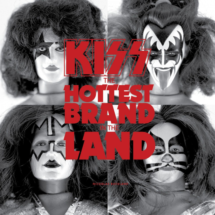 Książka Kiss: The Hottest Brand in the Land 
