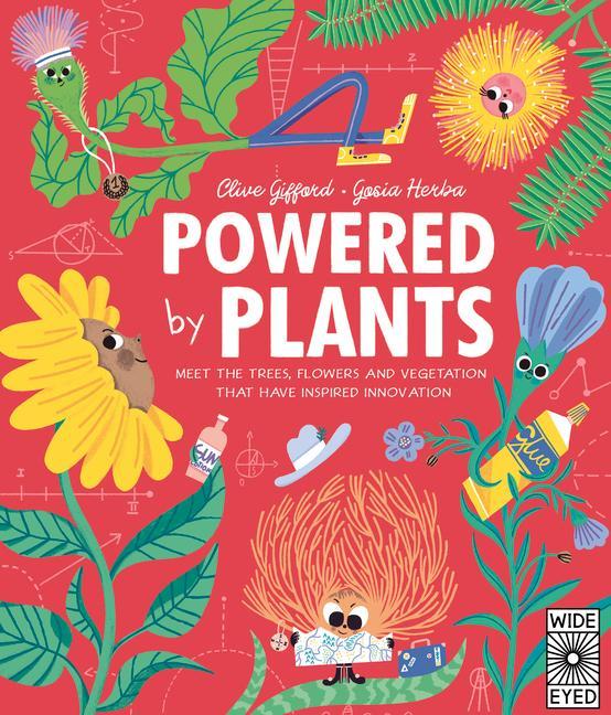 Книга Powered by Plants: Meet the Trees, Flowers, and Vegetation That Inspire Our Everyday Technology Gosia Herba