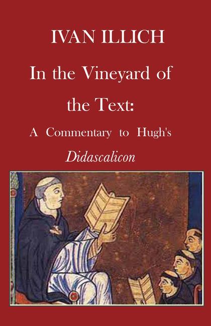 Kniha In the Vineyard of the Text: A Commentary to Hugh's Didascalicon 