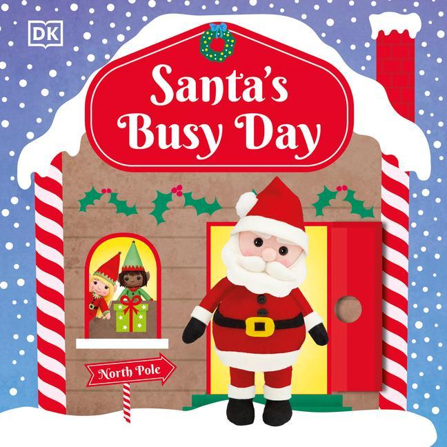 Knjiga Santa's Busy Day: Take a Trip to the North Pole and Explore Santa's Busy Workshop! 