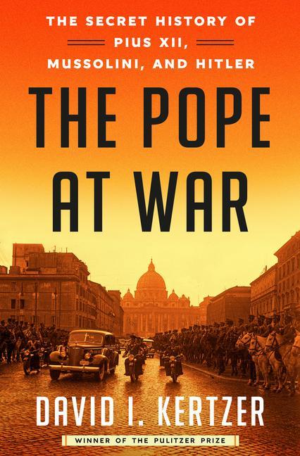 Книга The Pope at War David I. Kertzer