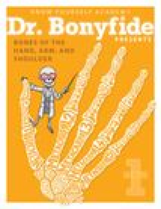 Kniha Bones of the Hand, Arm, and Shoulder: Book 1 