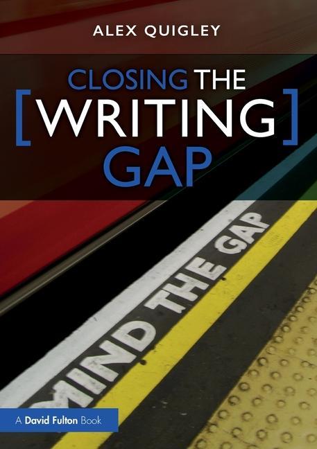 Kniha Closing the Writing Gap Quigley