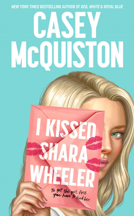 Book I Kissed Shara Wheeler Casey McQuiston