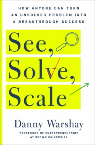Carte See, Solve, Scale Danny Warshay
