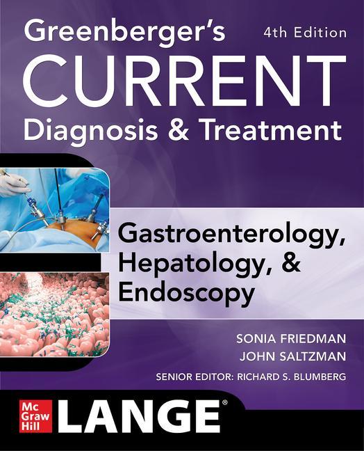 Carte Greenberger's CURRENT Diagnosis & Treatment Gastroenterology, Hepatology, & Endoscopy, Fourth Edition Norton Greenberger