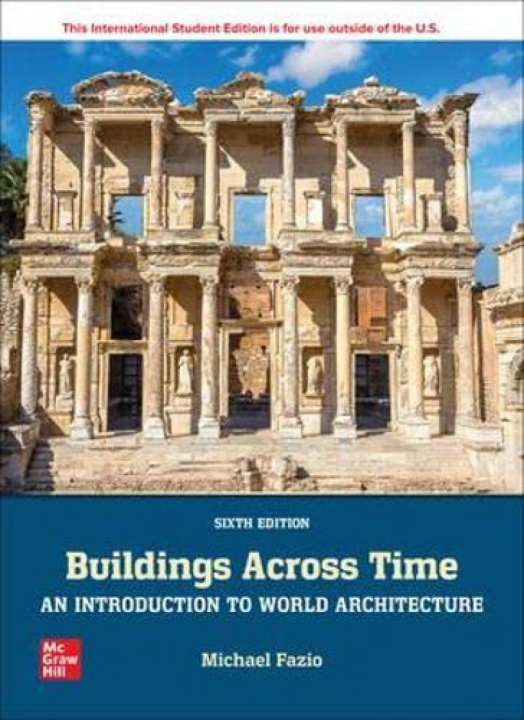 Kniha ISE Buildings Across Time: An Introduction to World Architecture Michael Fazio