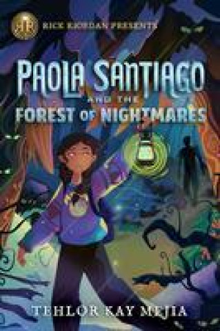 Könyv Rick Riordan Presents Paola Santiago And The Forest Of Nightmares 