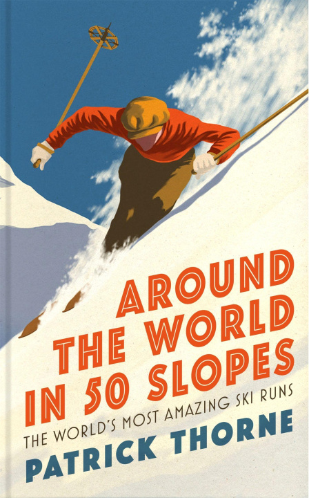 Könyv Around The World in 50 Slopes Patrick Thorne