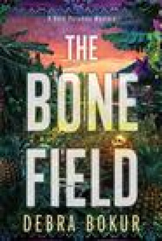 Knjiga Bone Field Debra Bokur