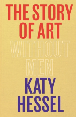 Kniha Story of Art without Men Katy Hessel