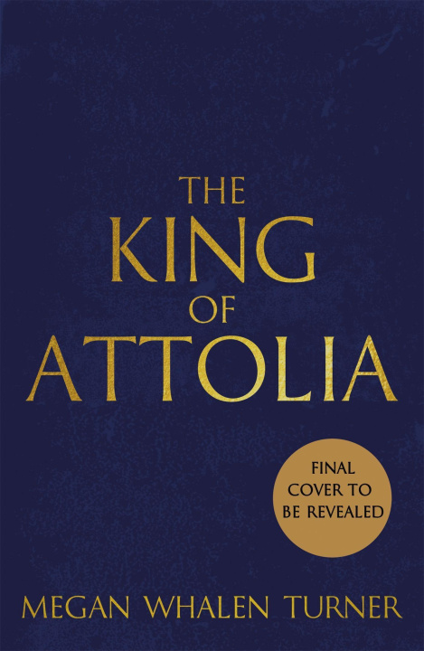 Kniha King of Attolia MEGAN WHALEN TURNER