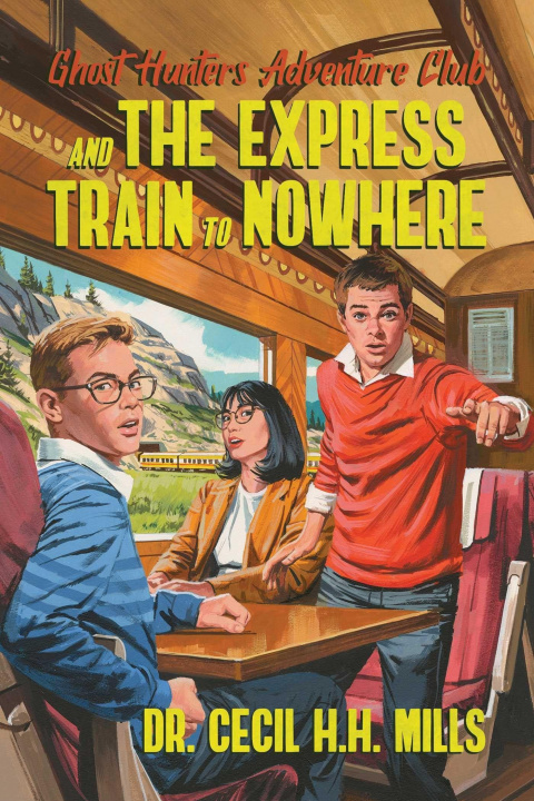 Carte Ghost Hunters Adventure Club and the Express Train to Nowhere 