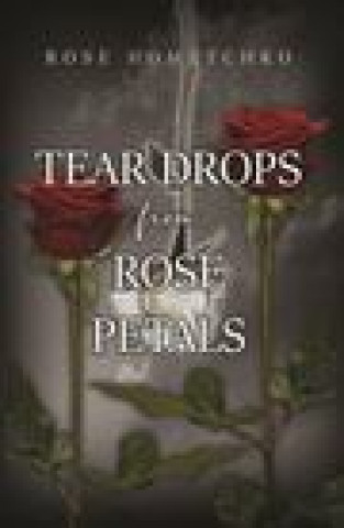 Knjiga Teardrops from Rose Petals 