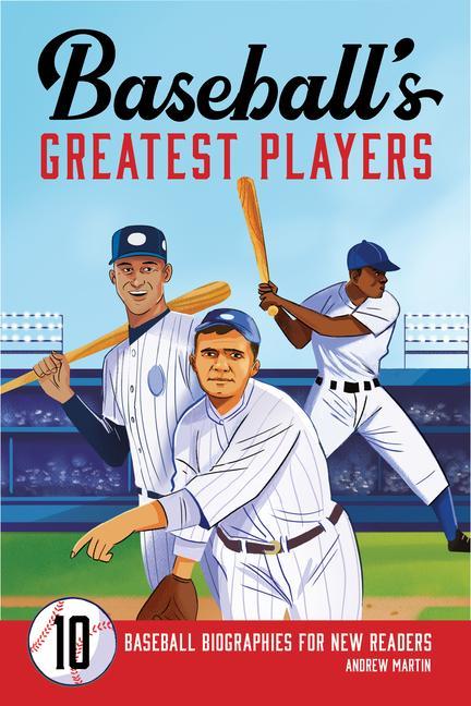 Kniha Baseball's Greatest Players: 10 Baseball Biographies for New Readers 