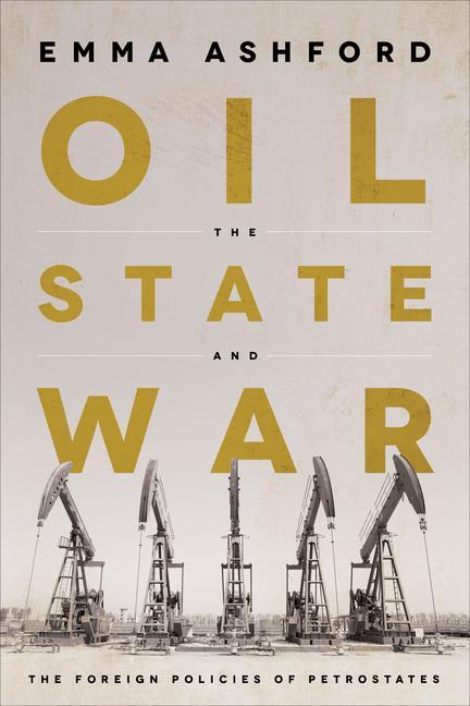 Książka Oil, the State, and War 