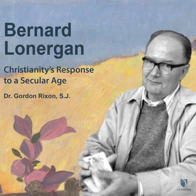 Digitalno Bernard Lonergan: Christianity's Response to a Secular Age 