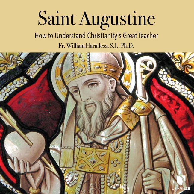 Digital Saint Augustine: How to Understand Christianity's Great Teacher 