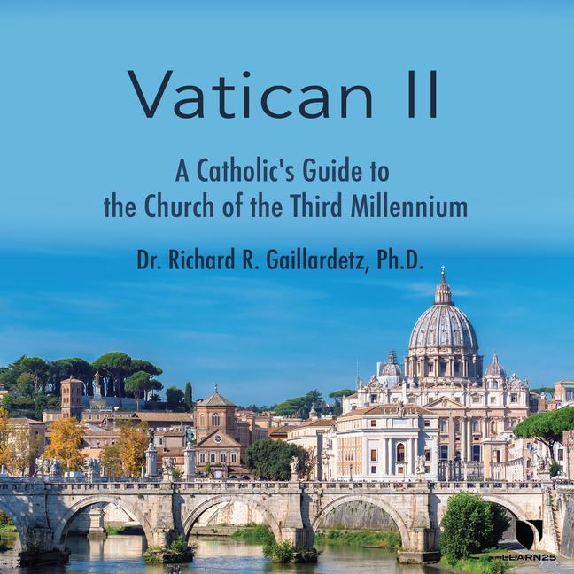 Digital Vatican II: A Catholic's Guide to the Church of the Third Millennium 