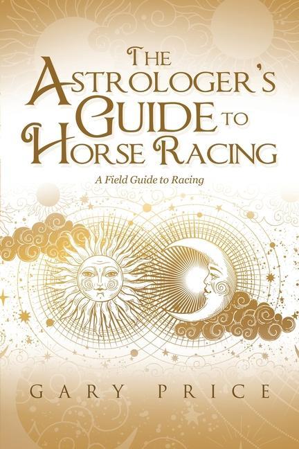 Könyv Astrologer's Guide to Horse Racing 