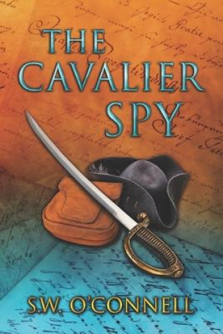 Knjiga Cavalier Spy S.W. O'Connell