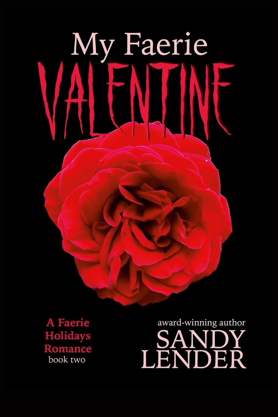 Knjiga My Faerie Valentine Sandy Lender