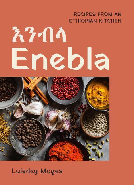 Livre Enebla: Recipes from an Ethiopian Kitchen 