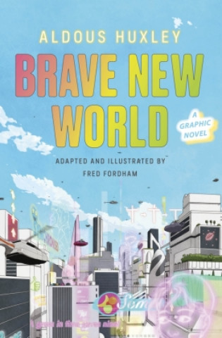 Kniha Brave New World: A Graphic Novel Aldous Huxley