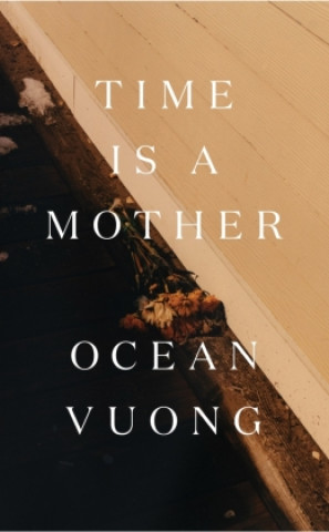 Könyv Time is a Mother Ocean Vuong