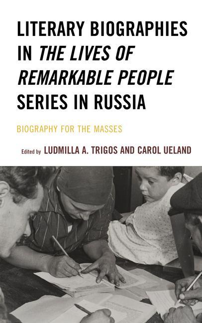 Kniha Literary Biographies in The Lives of Remarkable People Series in Russia Carol Ueland
