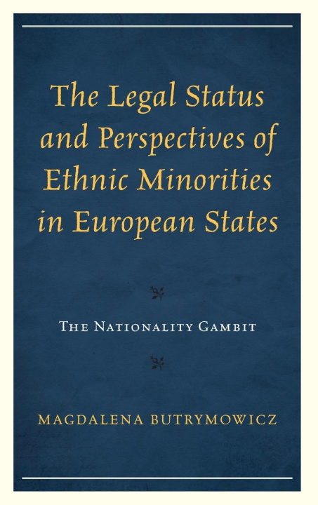 Kniha Legal Status and Perspectives of Ethnic Minorities in European States 