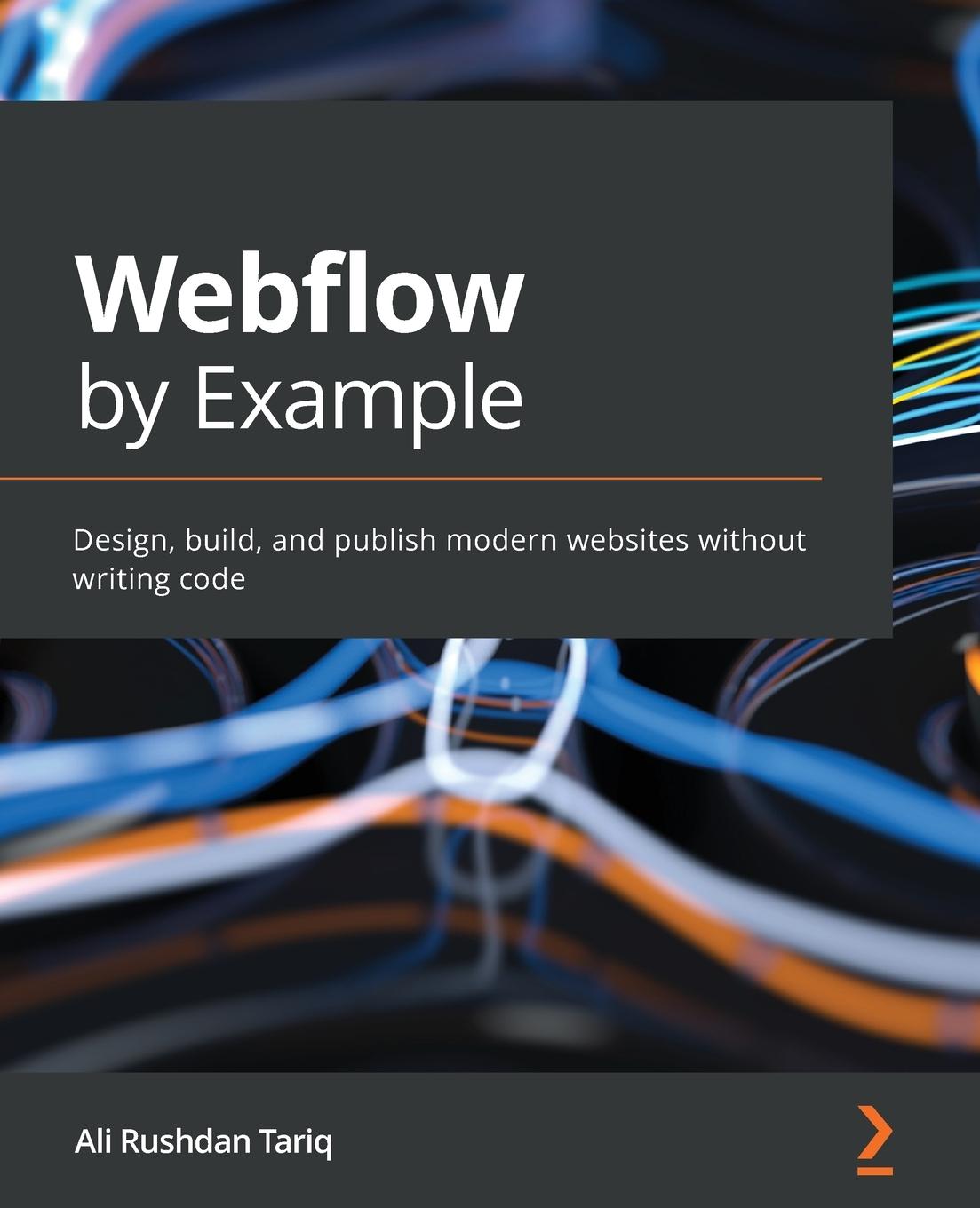 Kniha Webflow by Example Ali Rushdan Tariq