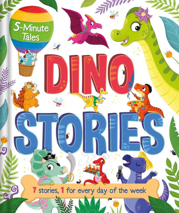 Книга 5-Minute Tales: Dino Stories: With 7 Stories, 1 for Every Day of the Week 