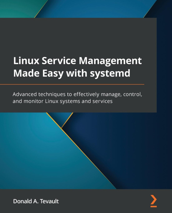 Kniha Linux Service Management Made Easy with systemd Donald A. Tevault
