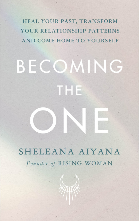 Carte Becoming the One Sheleana Aiyana