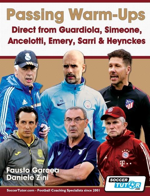 Könyv Passing Warm-Ups - Direct from Guardiola, Simeone, Ancelotti, Emery, Sarri & Heynckes Daniele Zini