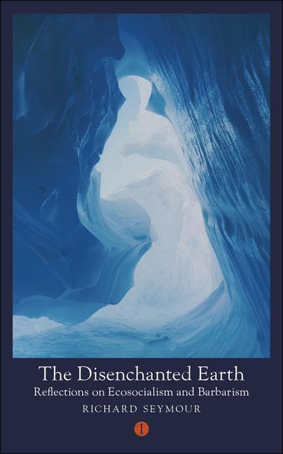 Knjiga Disenchanted Earth Richard (Author) Seymour