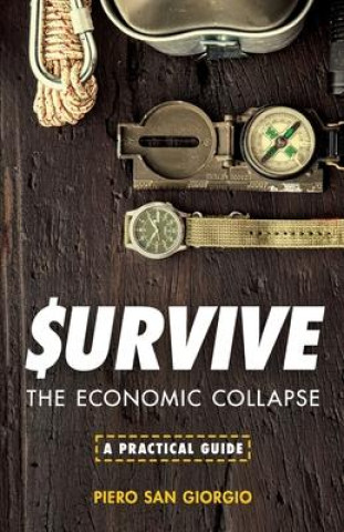 Kniha Survive--The Economic Collapse James Howard Kunstler