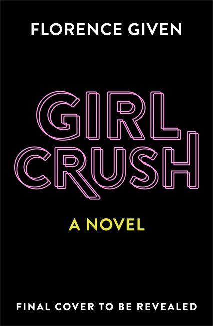 Книга Girlcrush Florence Given