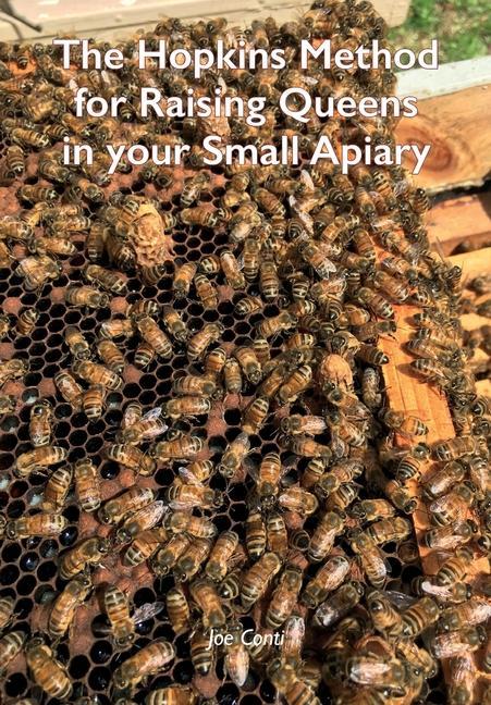 Livro Hopkins Method for Raising Queens in your Small Apiary Joe Conti