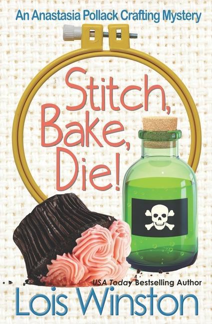Buch Stitch, Bake, Die! Lois Winston